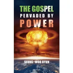 Seung-woo Byun - The Gospel Pervaded by Power (e-könyv)