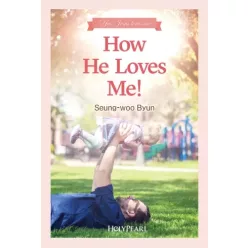 Seung-woo Byun - How He Loves Me! (e-könyv)