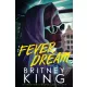 Britney King - Fever Dream (e-könyv)