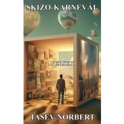 Tasev Norbert - Skizo-karnevál (e-könyv)