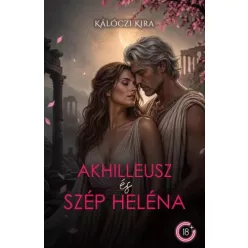 Kálóczi Kira - Akhilleusz és Szép Heléna (e-könyv)