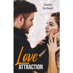 Laurie Eschard - Love Attraction (French edition) (e-könyv)