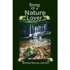 Michael Bassey Johnson - Song of a Nature Lover (e-könyv)