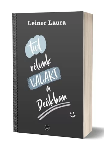 Leiner Laura - Tud ​rólunk valaki a Deákban (Belvárosi Deák 2.)