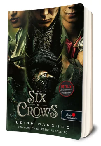 Leigh Bardugo -  Six ​of Crows - Hat varjú (Hat varjú 1.) (Grisaverzum)