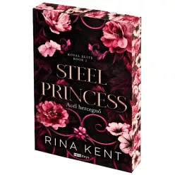   Rina Kent - Steel ​Princess - Acél hercegnő (Royal Elite 2.)