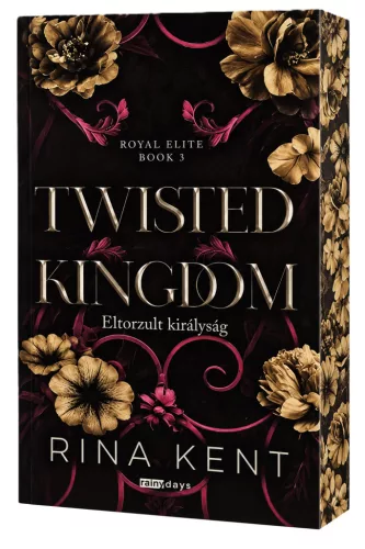 Rina Kent - Twisted ​Kingdom - Eltorzult királyság (Royal Elite 3.) 