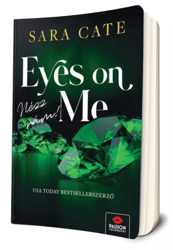 Sara Cate - Eyes ​on Me - Nézz rám (Érzéki Játékosok Klubja 2.)