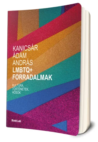 Kanicsár Ádám András - LMBTQ + ​forradalmak