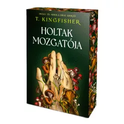 T. Kingfisher - Holtak ​mozgatója