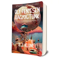T. J. Klune - Oly ​fényesen ragyogtunk