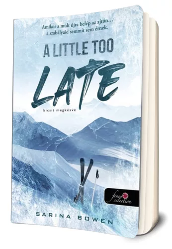 Sarina Bowen - A ​Little Too Late - Kicsit megkésve (A Madigan-hegy 1.)