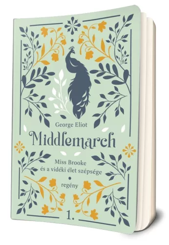 George Eliot - Miss ​Brooke és a vidéki élet szépsége (Middlemarch 1.) 