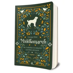   George Eliot - Mr. ​Ladislaw és még két szerelmi zűrzavar (Middlemarch 4.)