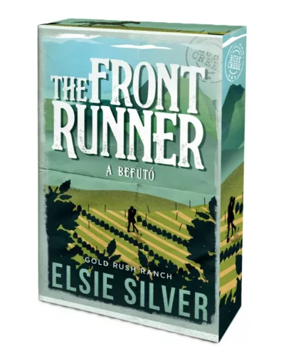 Elsie Silver - The ​Front Runner - A befutó (Gold Rush Ranch 3.)