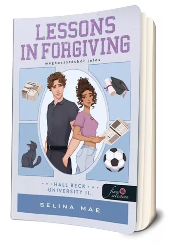 Selina Mae - Lessons ​in Forgiving - Megbocsátásból jeles (Hall Beck University 2.) 