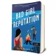 Elle Kennedy - Bad ​Girl Reputation - A zűrös lány (Avalon Bay 2.)