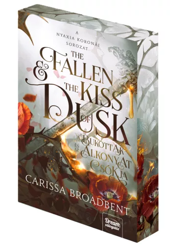 Carissa Broadbent - The ​Fallen and the Kiss of Dusk – A bukottak és az alkonyat csókja (Nyaxia koronái 4.) 