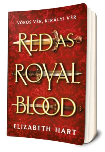 Elizabeth Hart - Red ​As Royal Blood - Vörös vér, királyi vér 