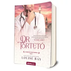 Louise Bay - Dr. ​Törtető (Csábító doktorok 5.)