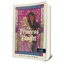 Cait Jacobs - The ​Princess Knight - A lovaghercegnő
