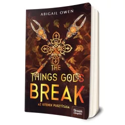   Abigail Owen - The ​Things Gods Break - Az istenek pusztítása (Tűzpróba 2.)