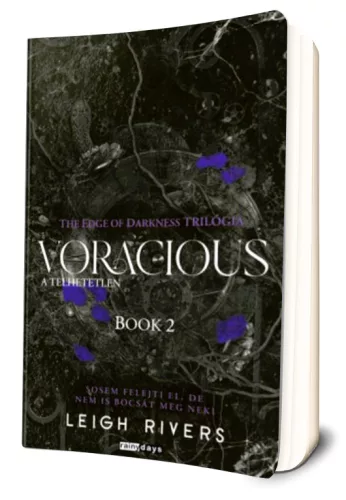 Leigh Rivers - Voracious ​– A telhetetlen (The Edge of Darkness-trilógia 2.)