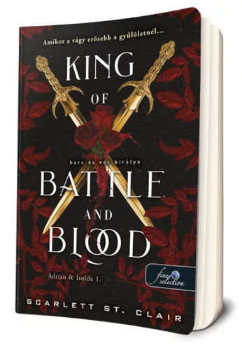Scarlett St. Clair - King ​of Battle and Blood – Harc és vér királya (Adrian & Isolde 1.) 
