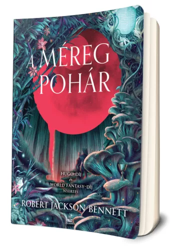 Robert Jackson Bennett - A ​méregpohár (A leviatán árnyéka 1.)