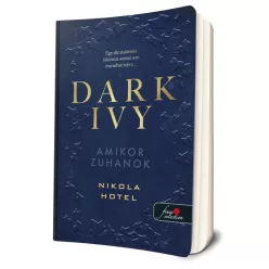   Nikola Hotel - Dark ​Ivy – Amikor zuhanok (Sötét borostyán 1.) 