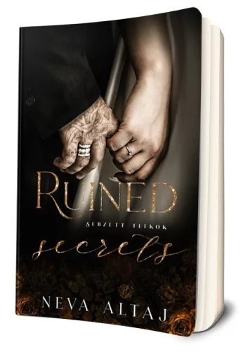 Neva Altaj - Ruined ​Secrets – Sebzett titkok (Perfectly Imperfect 4.) - éldekorált