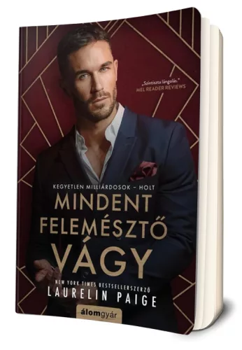 Laurelin Paige - Mindent ​felemésztő vágy (Kegyetlen milliárdosok 1.)