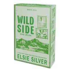 Elsie Silver - Wild ​Side – Vad lélek (Rose Hill 3.)