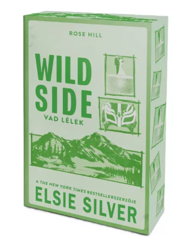 Elsie Silver - Wild ​Side – Vad lélek (Rose Hill 3.)