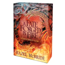   Hazel McBride - A ​Fate Forged in Fire - Tűzben edzett sors (Bonded to Beasts 1.)