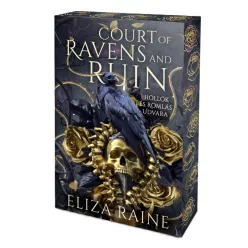   Eliza Raine - Court ​of Ravens and Ruin - Hollók és Romlás Udvara (Az Árnyakhoz Láncolt Királynő 1.) 