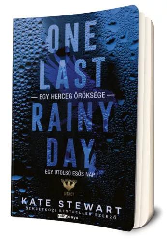 Kate Stewart - One ​Last Rainy Day – Egy utolsó esős nap (Egy herceg öröksége 1.)