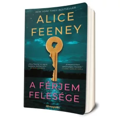 Alice Feeney - A férjem felesége