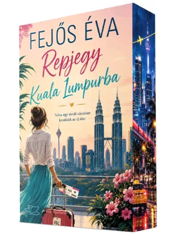 Fejős Éva - Repjegy ​Kuala Lumpurba 