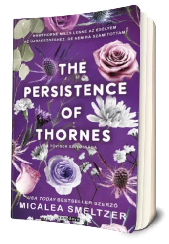 Micalea Smeltzer - The ​Persistence of Thornes - A tövisek szívóssága (Vadvirág) 