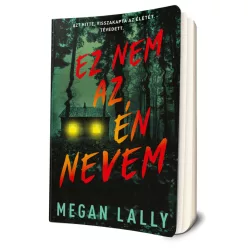 Megan Lally - Ez ​nem az én nevem