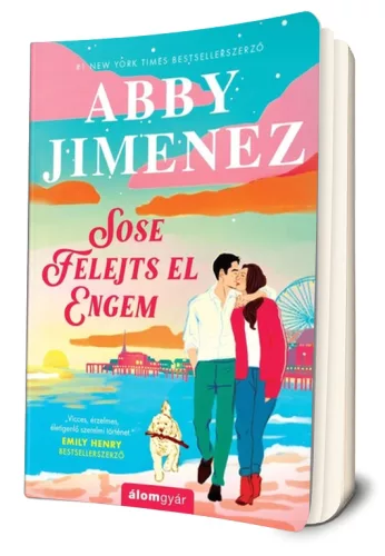 Abby Jimenez - Sose ​felejts el engem (Sose felejts el engem 1.)