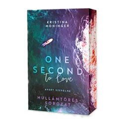   Kristina Moninger - One ​Second to Love – Avery szerelme (Hullámtörés 1.) 