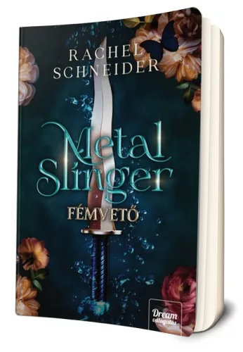 Rachel Schneider - Metal ​Slinger - Fémvető (Fire & Metal 1.) 